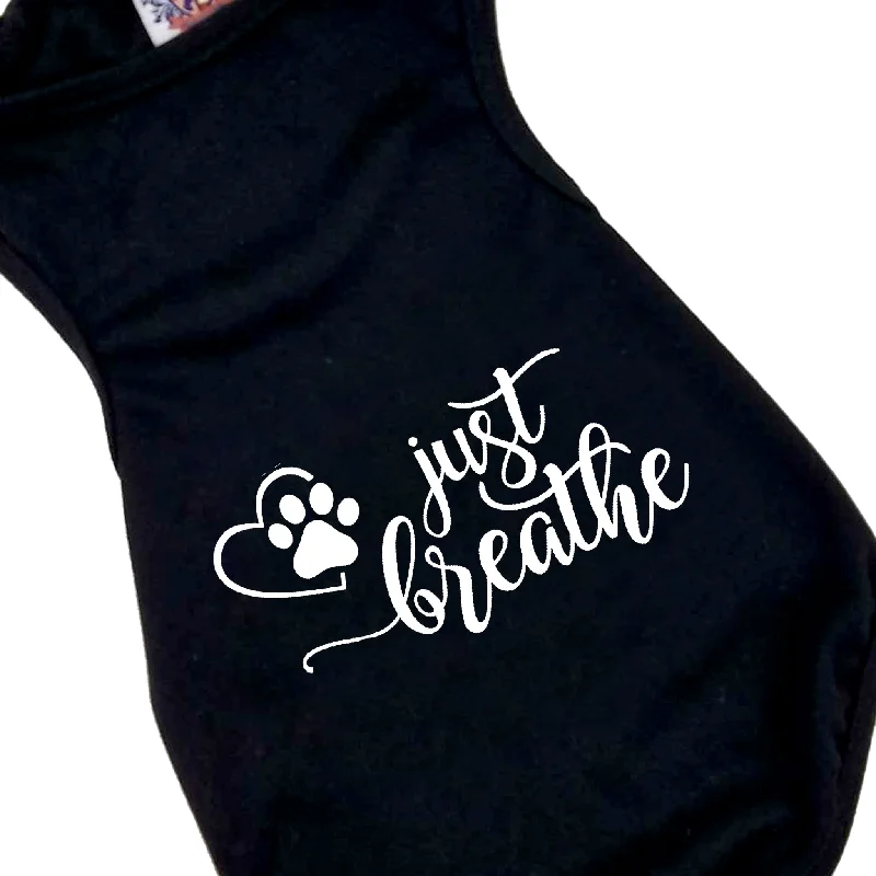 Combined with specific occasions:Dog Shirt | Just Breathe